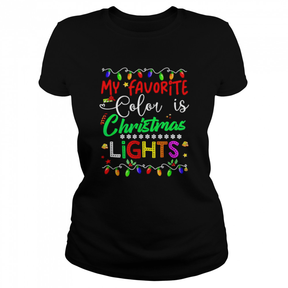 My favorite color is Christmas lights sweater Classic Women's T-shirt