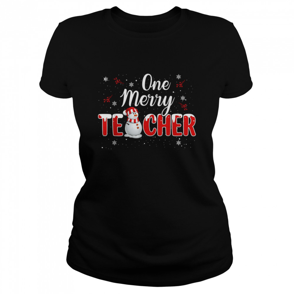 One Merry Teacher Snowman Teaching Christmas Classic Women's T-shirt