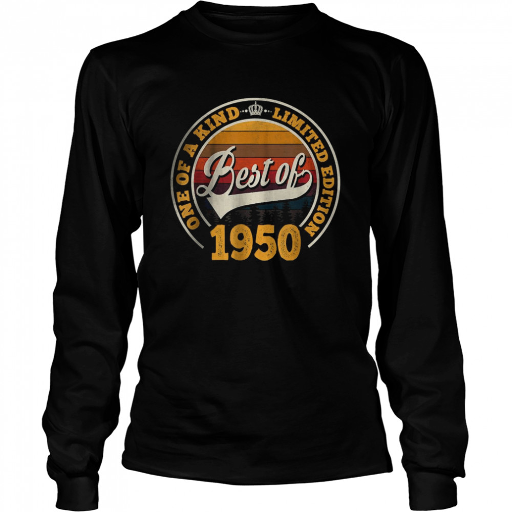 One Of A Kind limited Edition Best Of 1950 T- Long Sleeved T-shirt