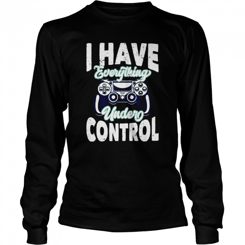 Ich habe alles unter Kontrolle Long Sleeved T-shirt