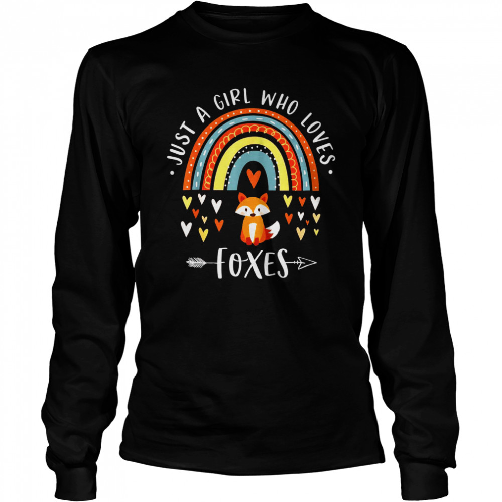 Just A Girl Who Loves Foxes Rainbow For Fox Long Sleeved T-shirt