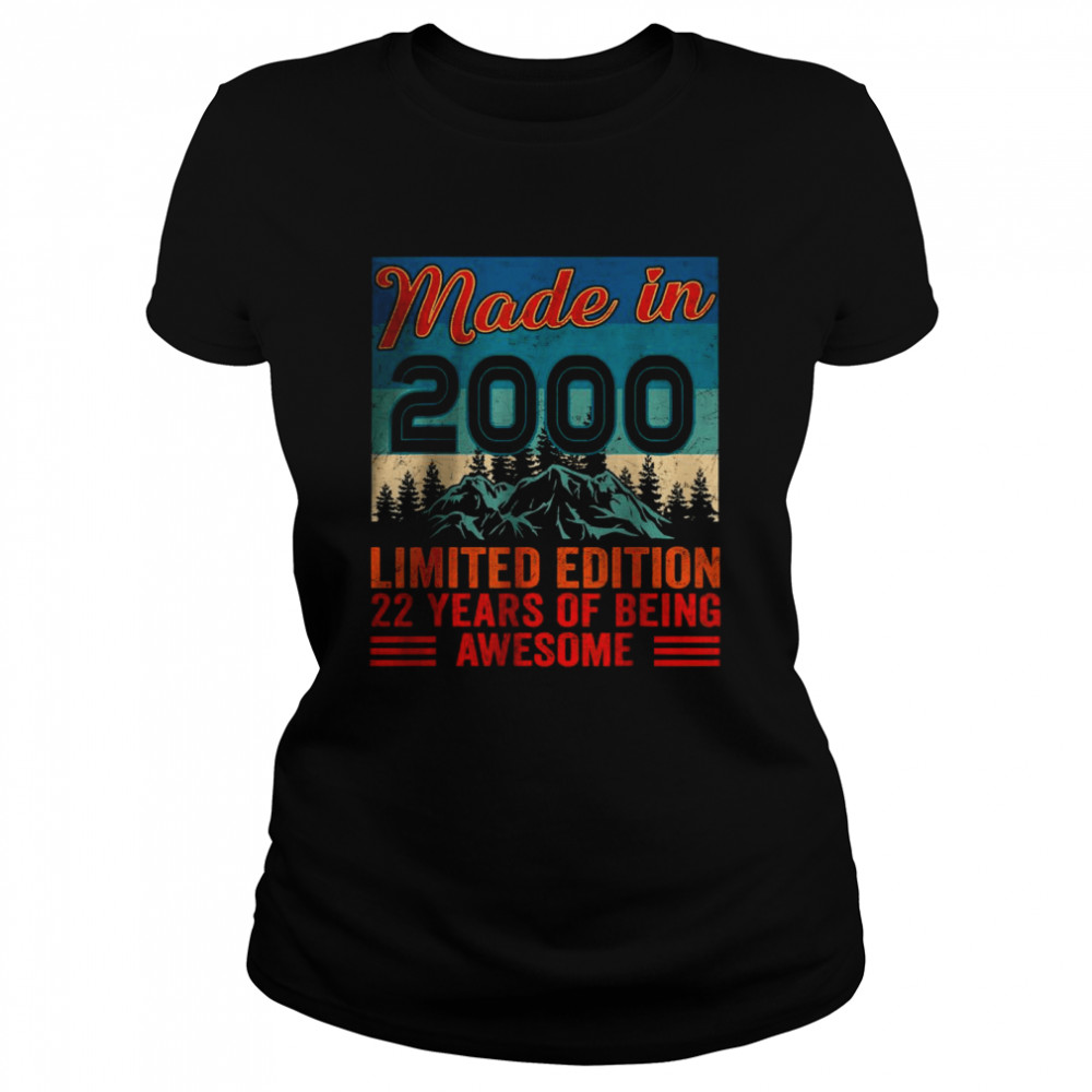 Made In 2000 Limited Edition 22 Years Of Being Awesome T- Classic Women's T-shirt