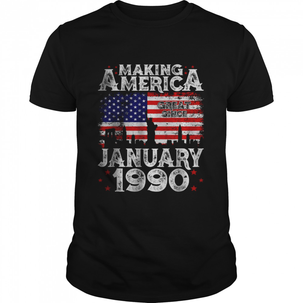 Making America Great Since January 1990 Classic Men's T-shirt