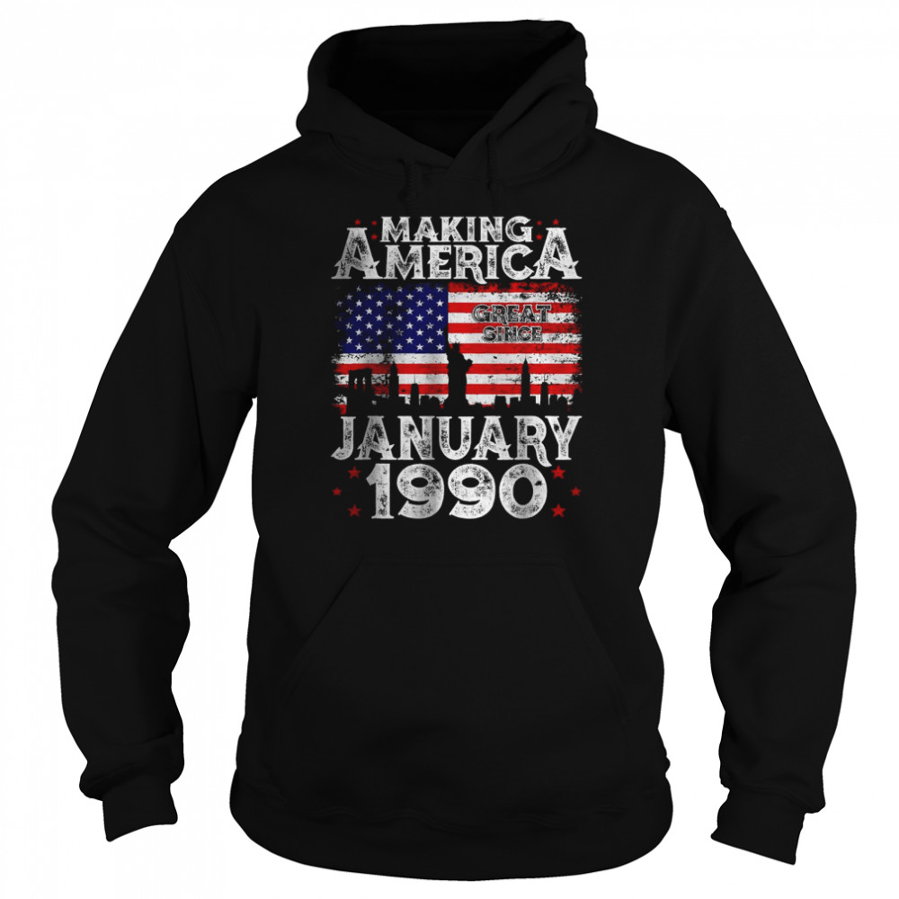 Making America Great Since January 1990 Unisex Hoodie