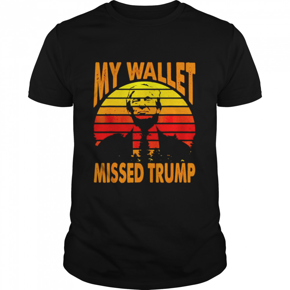 My wallet missed Trump vintage shirt Classic Men's T-shirt