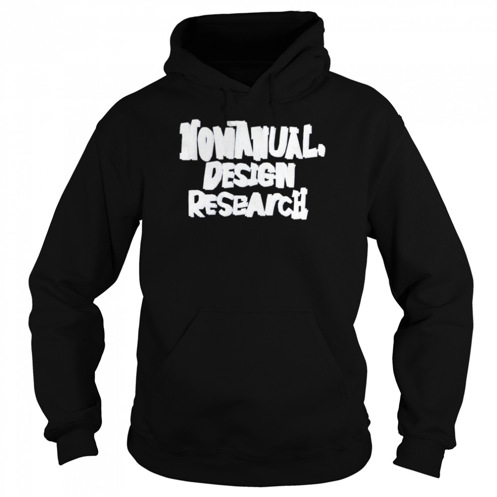 Nomanual design research shirt Unisex Hoodie