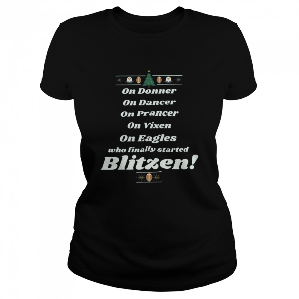 On donner on dancer on vixen on eagles who finally started blitzen shirt Classic Women's T-shirt