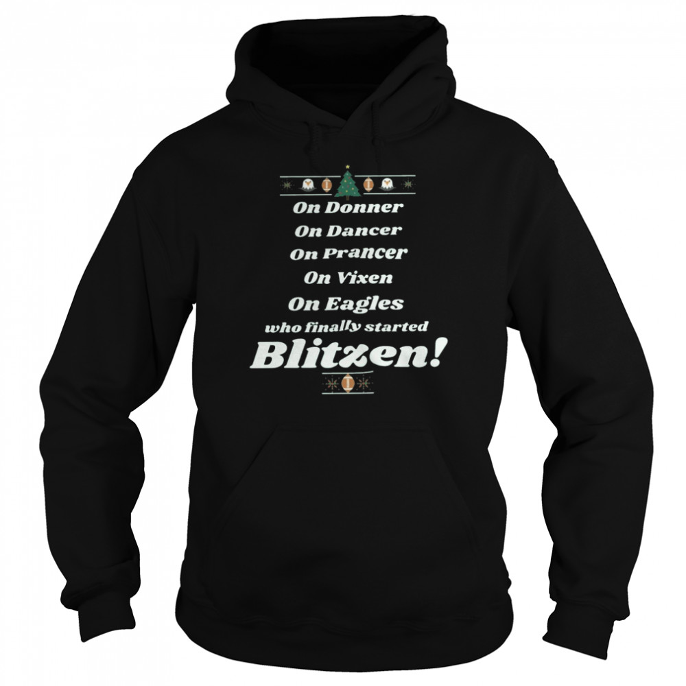 On donner on dancer on vixen on eagles who finally started blitzen shirt Unisex Hoodie