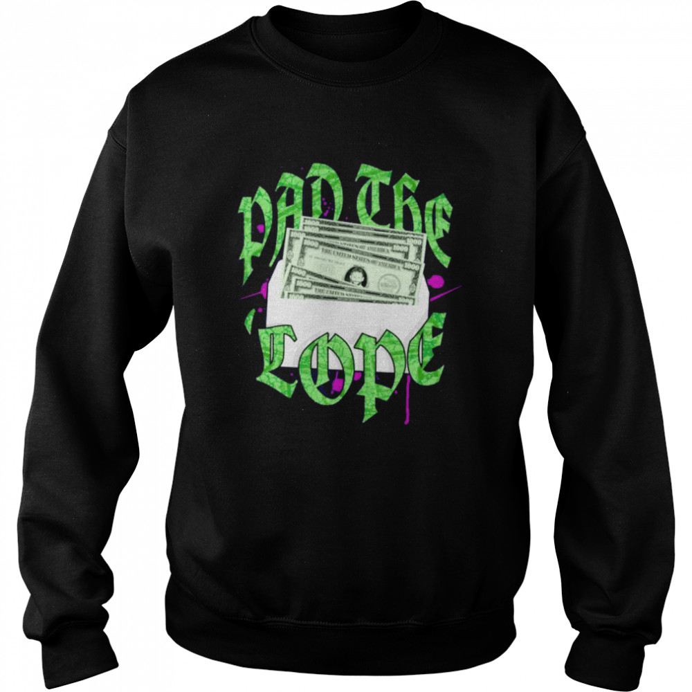 Pad The Lope shirt Unisex Sweatshirt