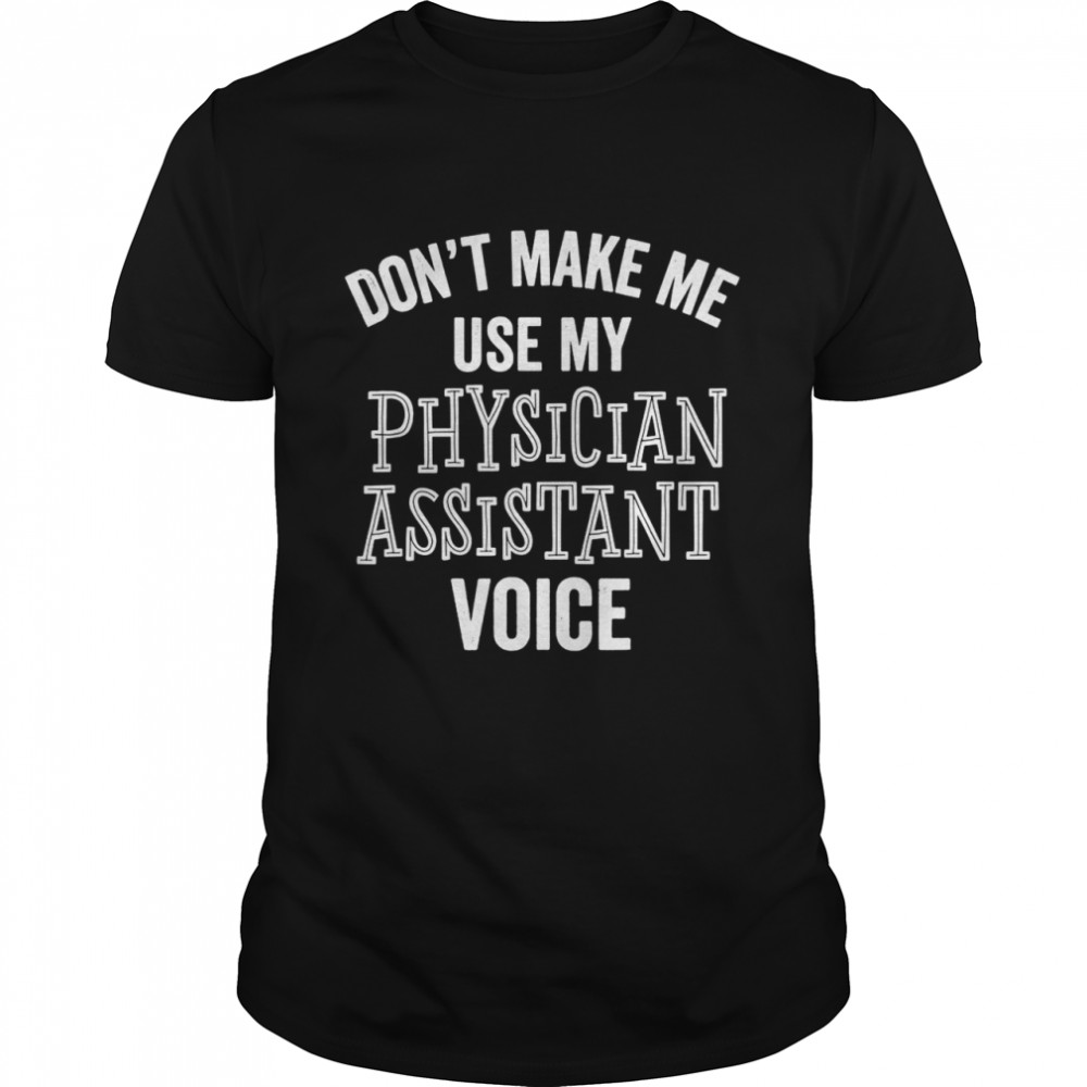 Physician Assistant PA Medical Office Doctor Classic Men's T-shirt