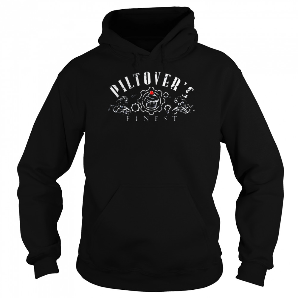 Piltovers Finest shirt Unisex Hoodie