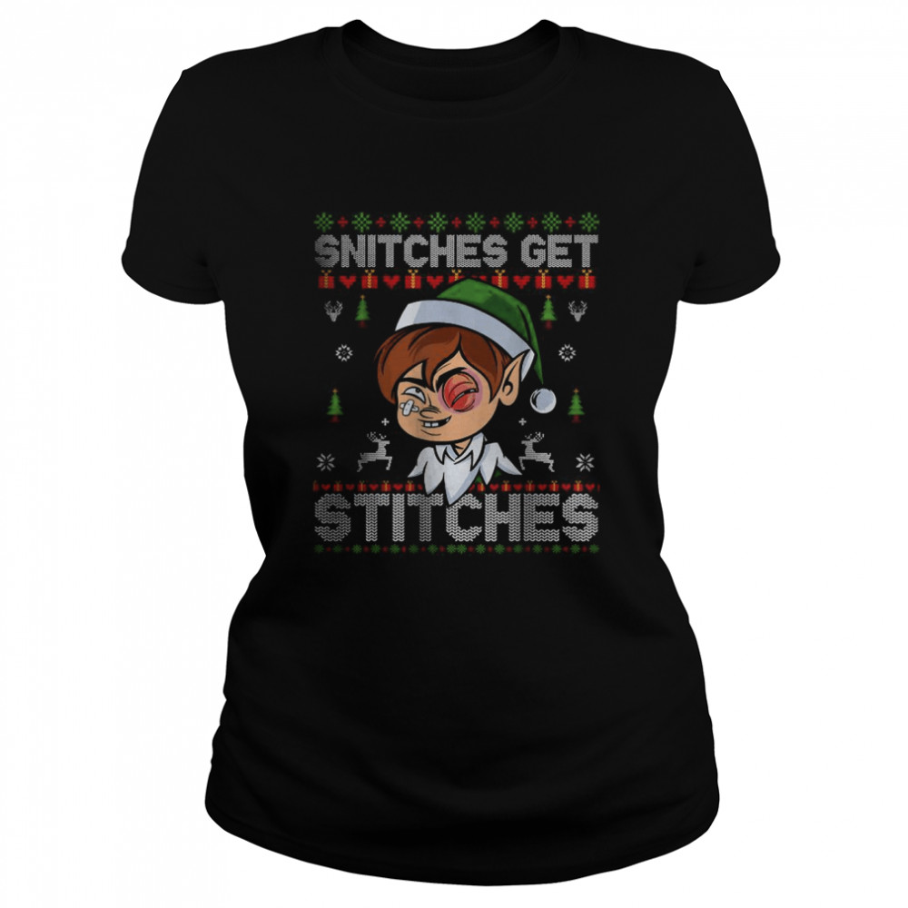 SNITCHES GET STITCHES Funny Elf Snitched To Santa Claus Xmas T- Classic Women's T-shirt