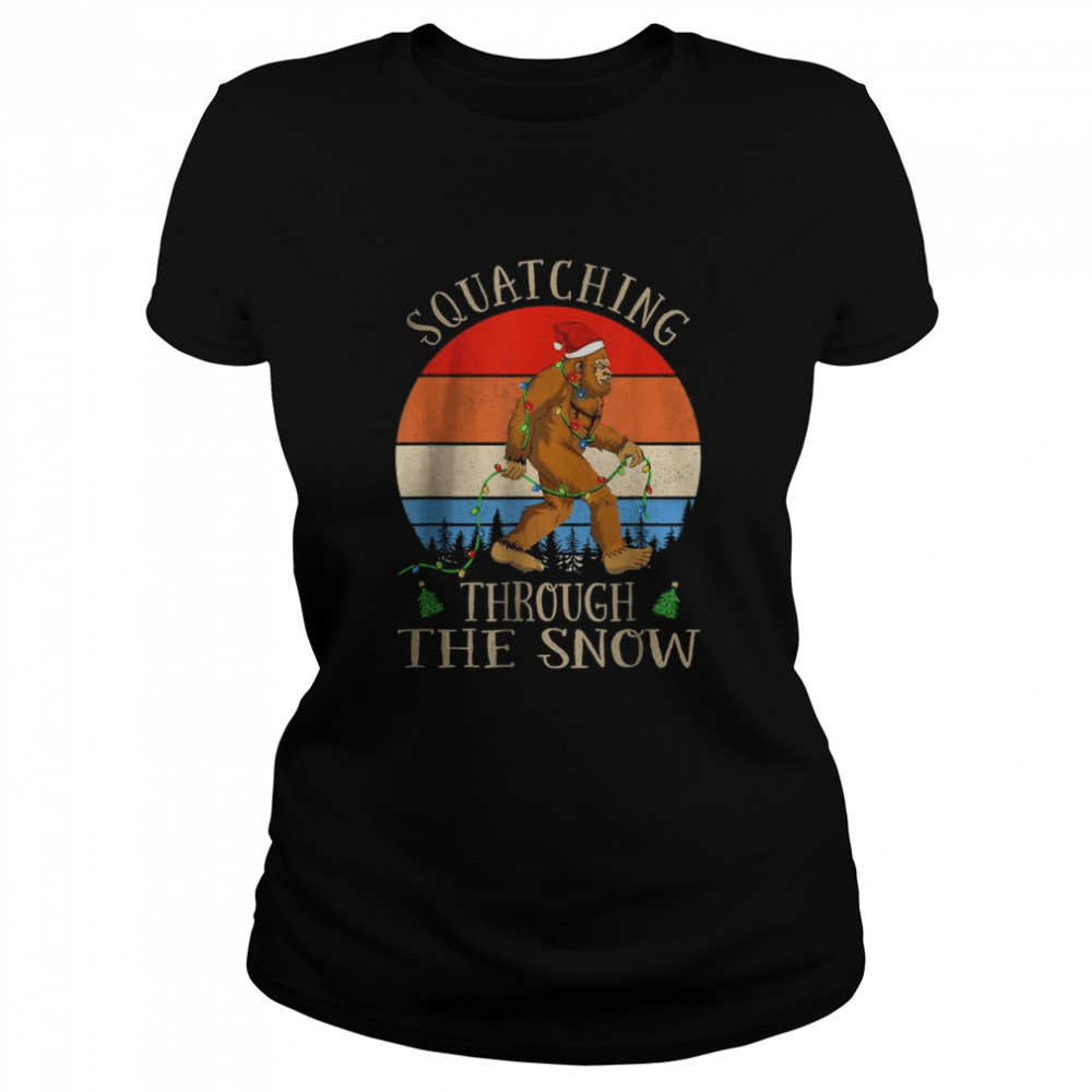 Squatching Through The Snow Bigfoot Christmas Sasquatch T- Classic Women's T-shirt