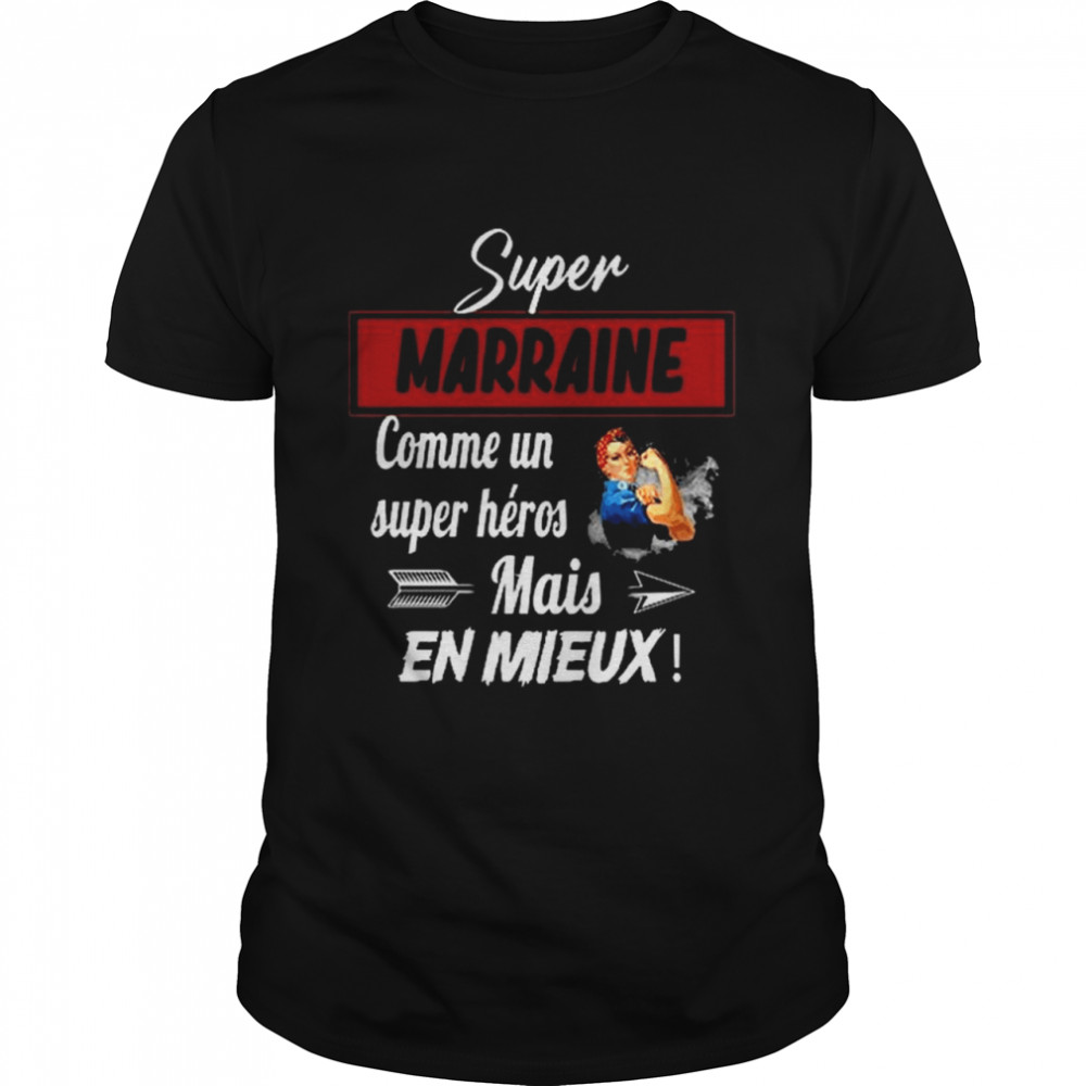 Strong Woman Super Marraine Comme un super heros Mais En Mieux shirt Classic Men's T-shirt