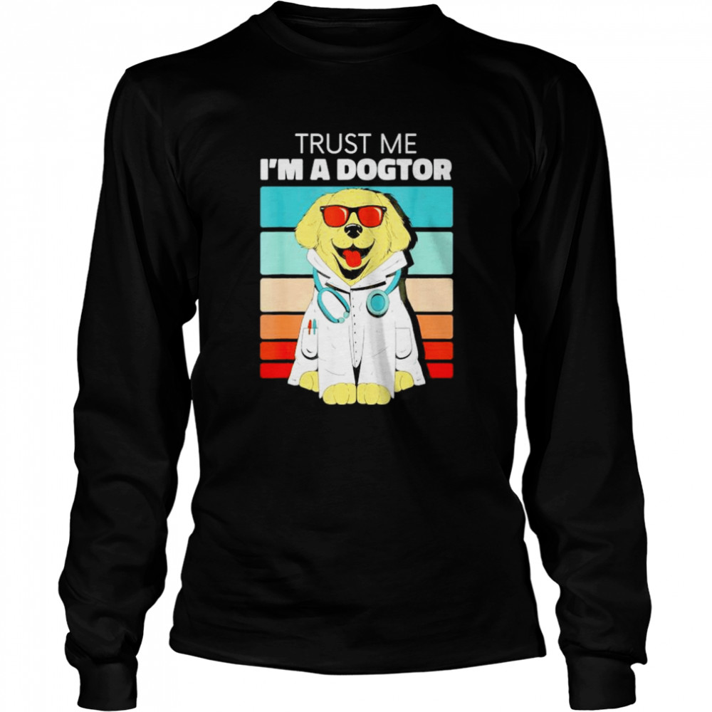 Trust me I’m a dogtor vintage shirt Long Sleeved T-shirt