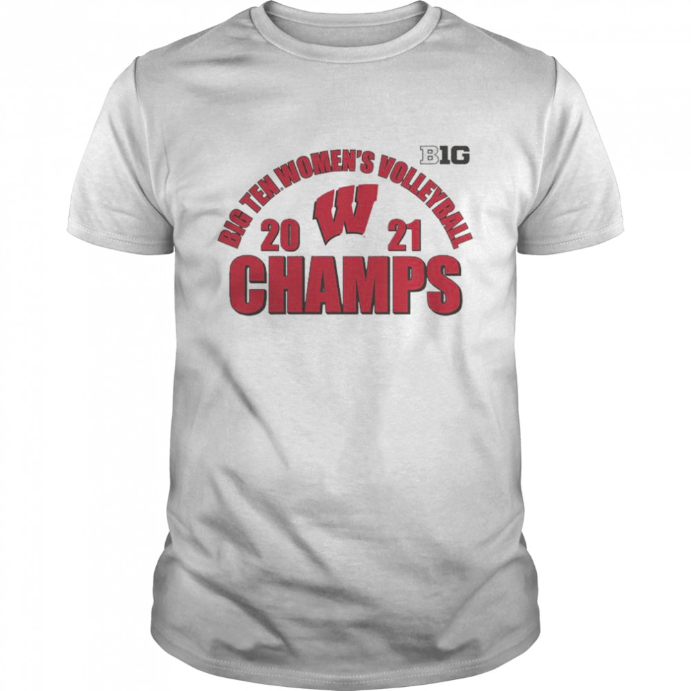 Wisconsin Badgers 2021 Big 10 Women’s Volleyball Champions  Classic Men's T-shirt