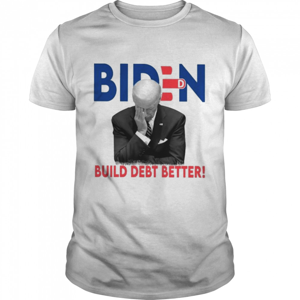 Biden Build Debt Better shirt Classic Men's T-shirt