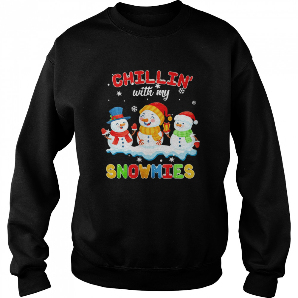 Chillin With My Snowmies Christmas Sweater  Unisex Sweatshirt