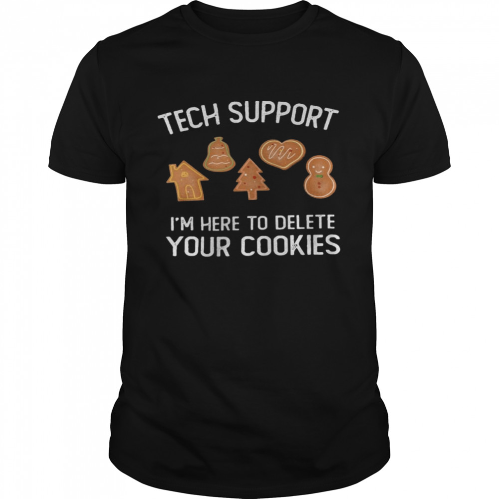 Tech support i’m here to delete your cookies shirt Classic Men's T-shirt