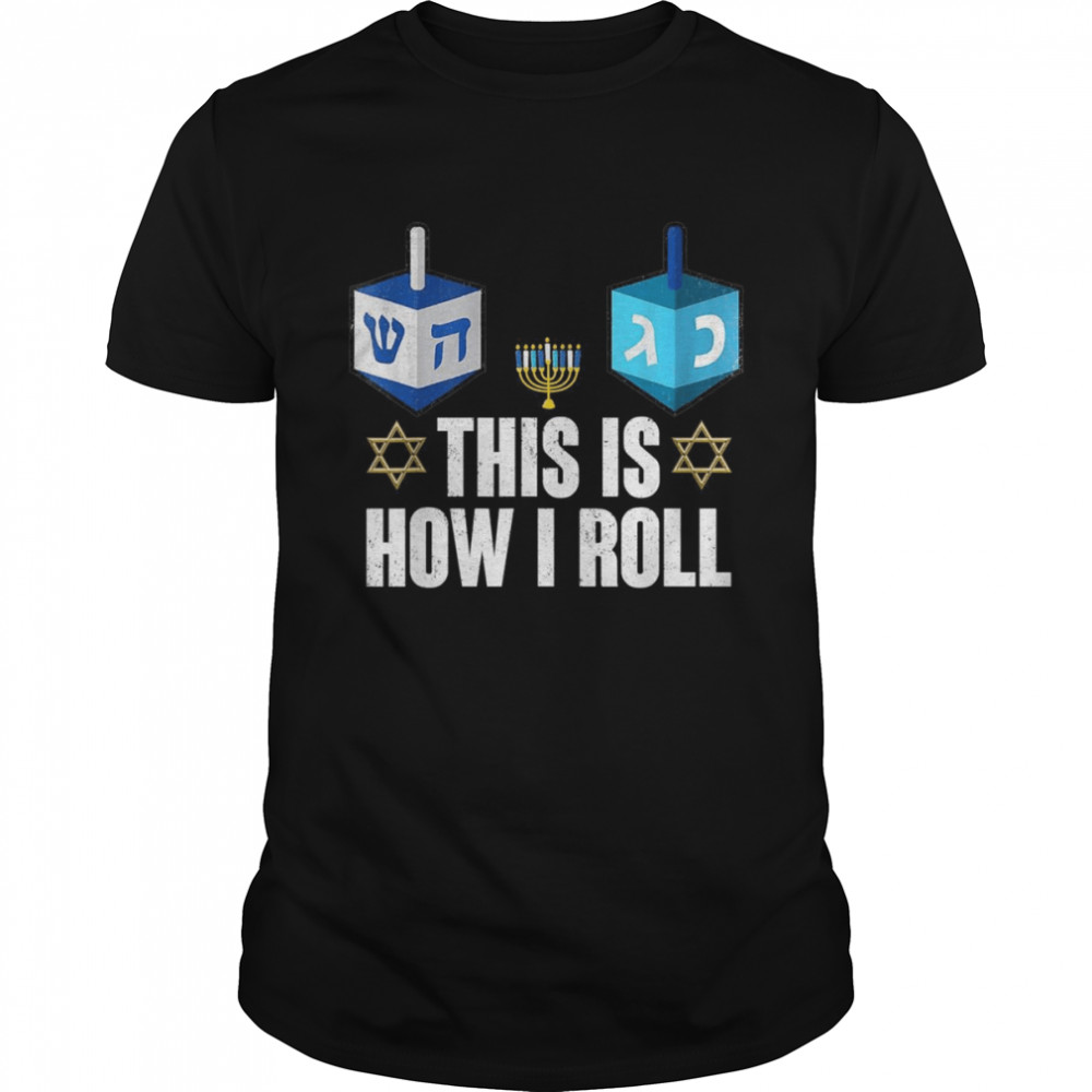 This Is How I Roll Hanukkah Dreidel Chanukah Jewish Classic Men's T-shirt