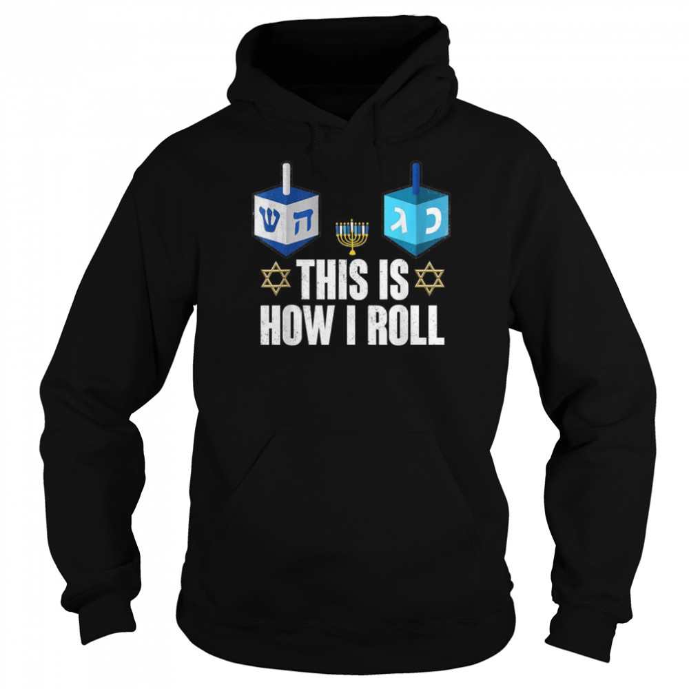 This Is How I Roll Hanukkah Dreidel Chanukah Jewish Unisex Hoodie