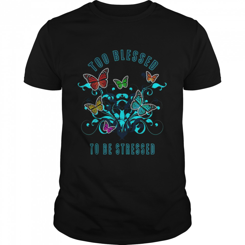 Too Blessed To Be Stressed 2021 Pun Classic Men's T-shirt