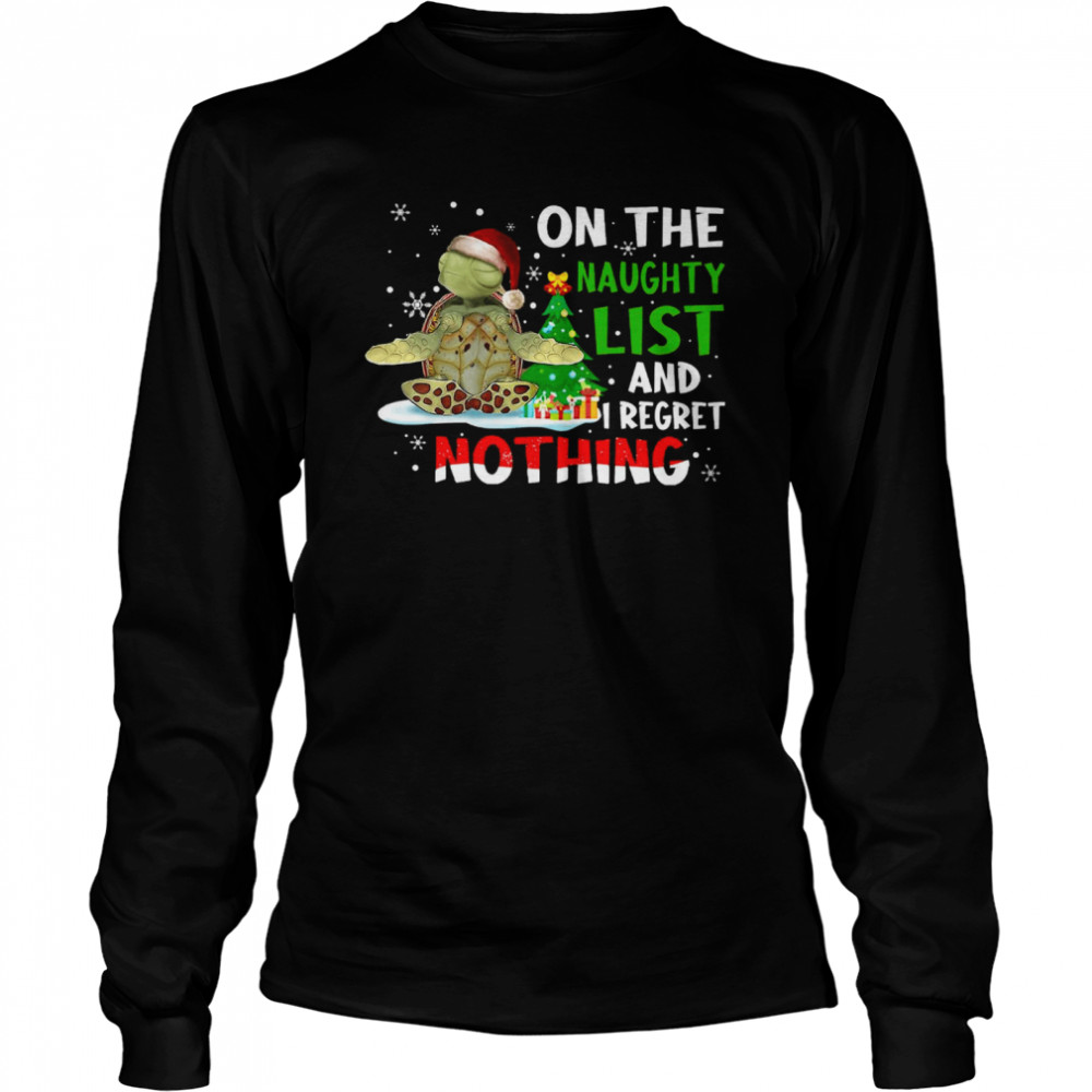 Turtles Yoga On The Naughty List And I Regret Nothing Long Sleeved T-shirt