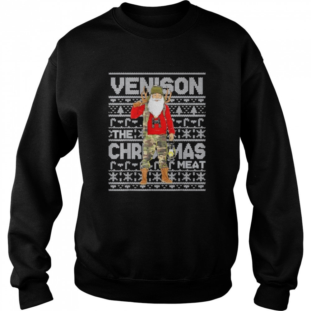 Venison The Christmas Meat Deer Hunter Santa Claus Hunting shirt Unisex Sweatshirt