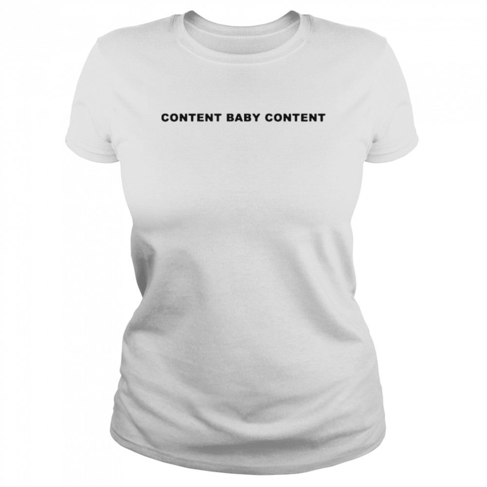 Content Baby Content shirt Classic Women's T-shirt