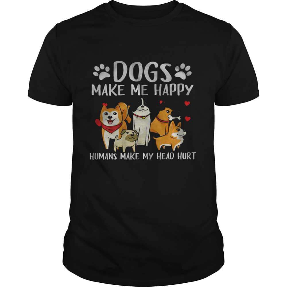 Dogs Make Me Happy Humans Make My Head Hurt T- Classic Men's T-shirt