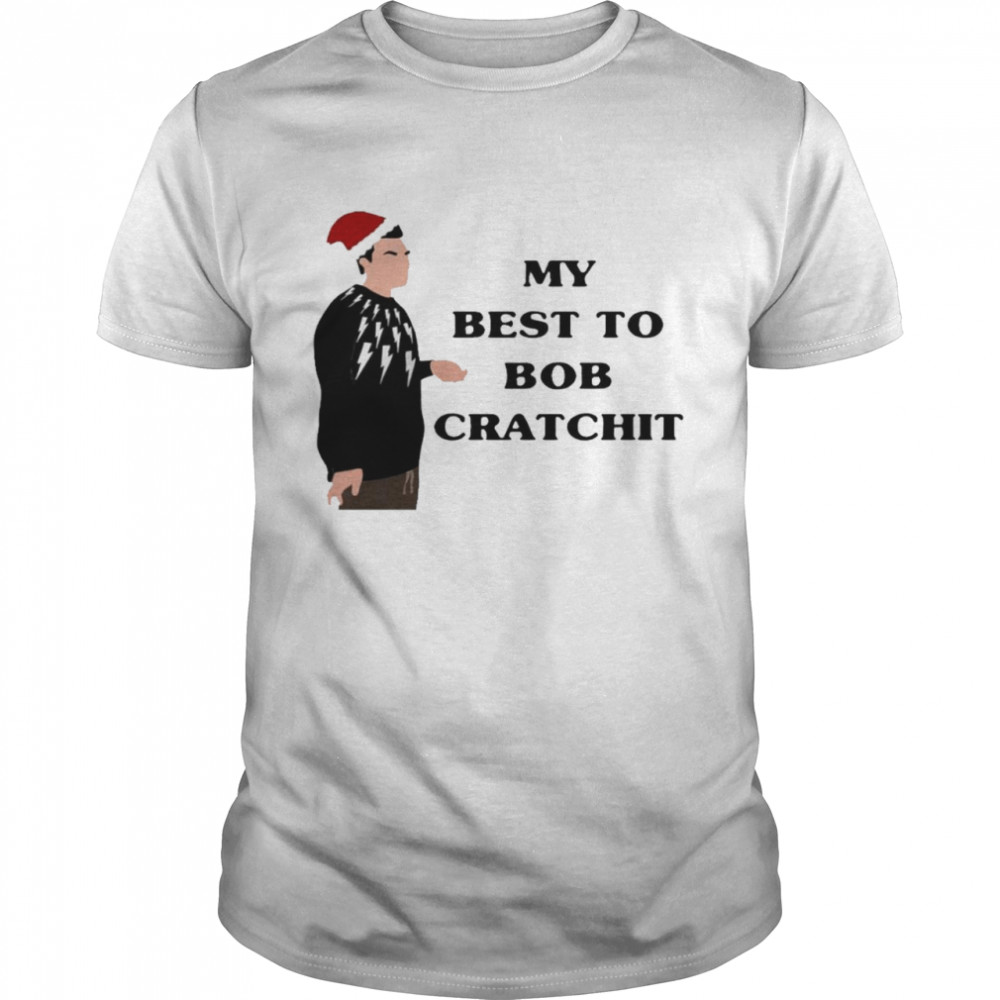 My best to bob cratchit shirt Classic Men's T-shirt