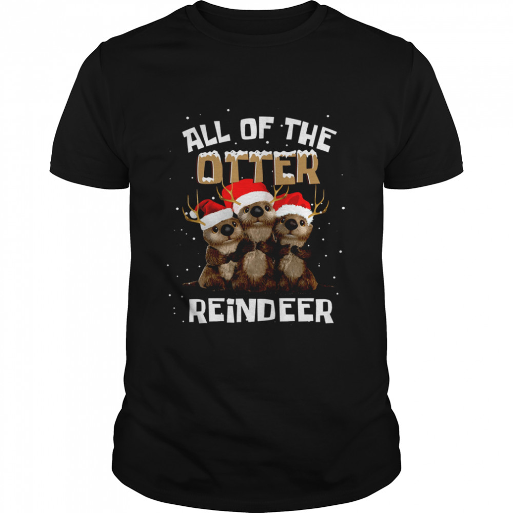 All of the otter reindeer shirt Classic Men's T-shirt