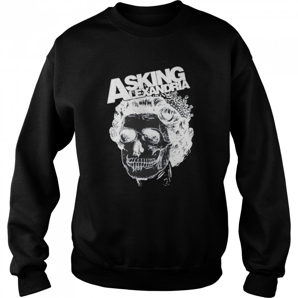 Asking Alexandria Queen shirt Unisex Sweatshirt