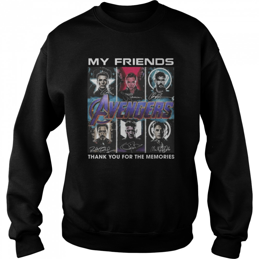 Avengers My Friends thank you for the memories signatures shirt Unisex Sweatshirt