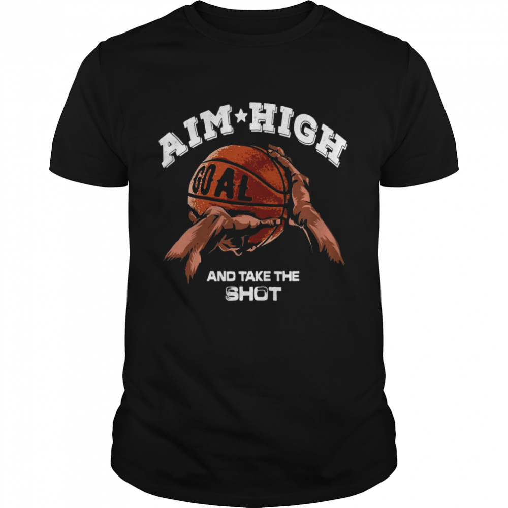 basketball Aim High And Take The Shot Classic Men's T-shirt