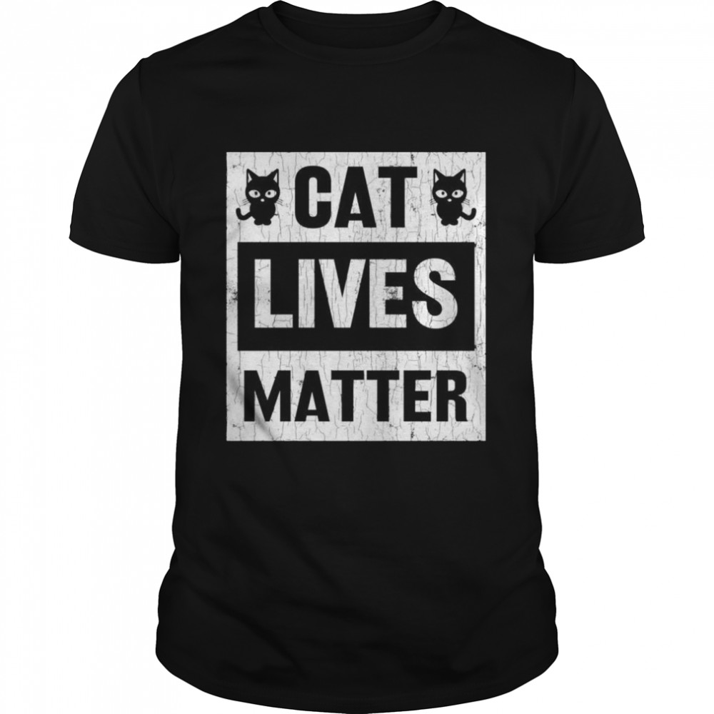 cats lives matter shirt