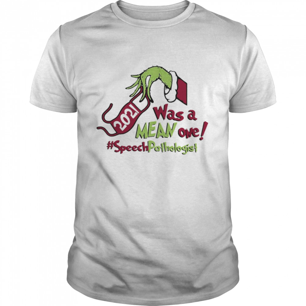 Grinch Hands Face Mask 2021 Was A Mean One Speech Language Pathologist Christmas Sweater  Classic Men's T-shirt