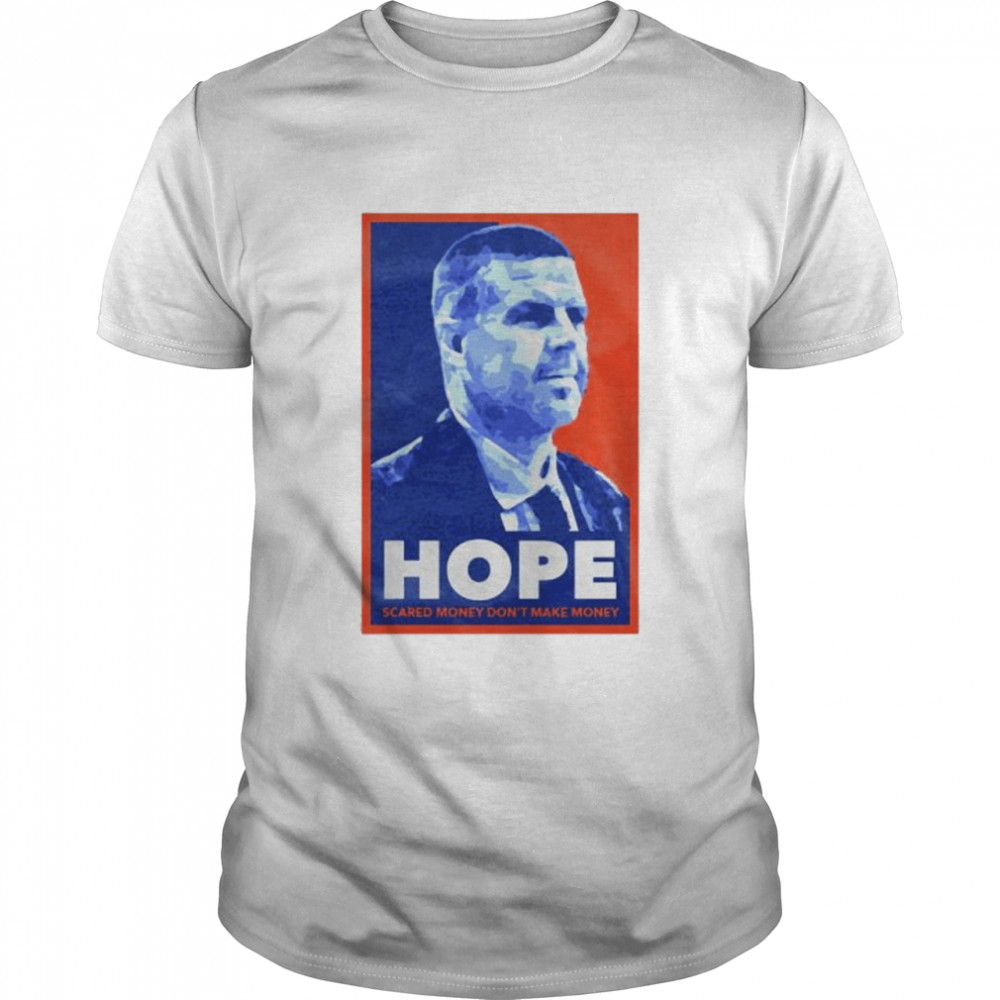 Hope scared money dont make money shirt Classic Men's T-shirt