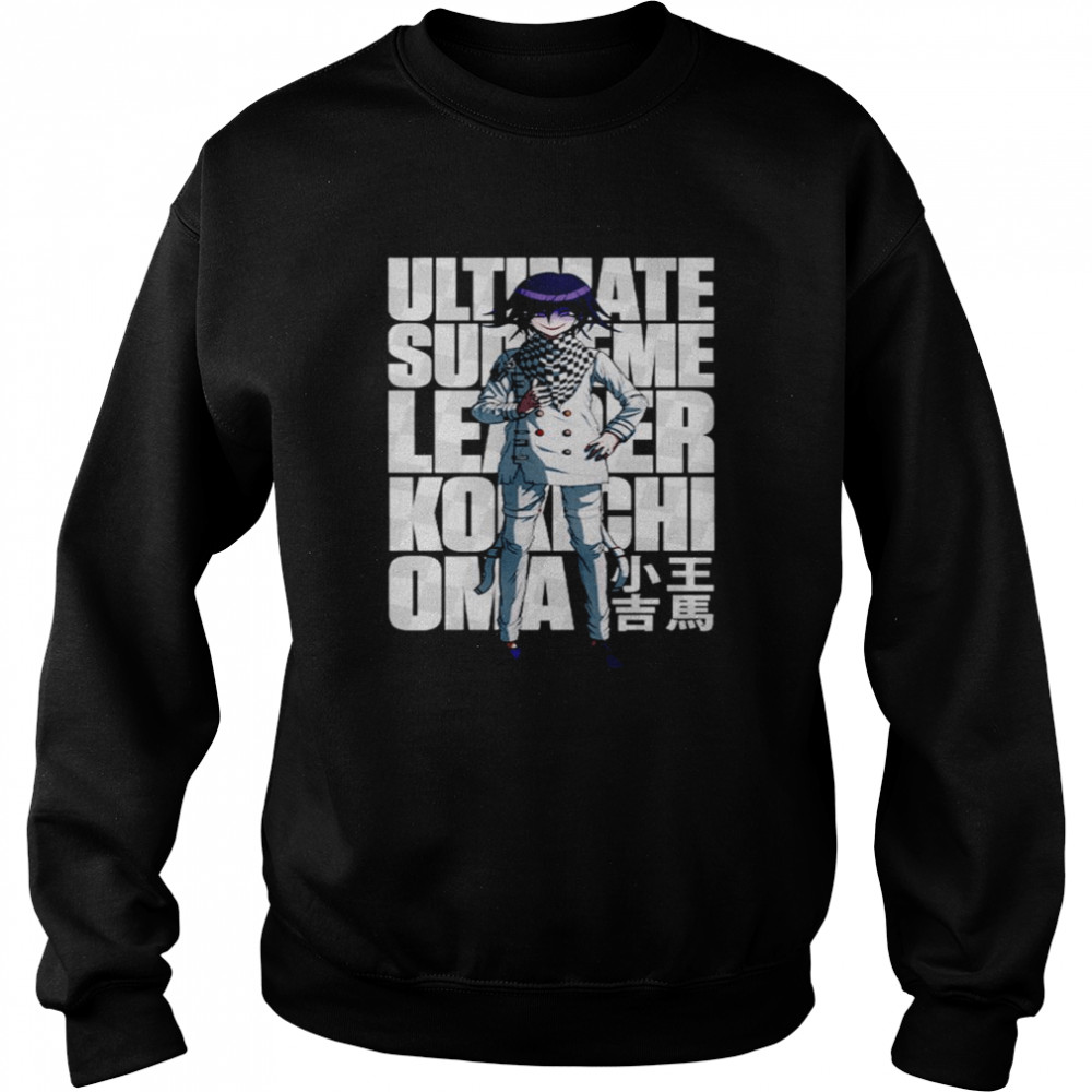 Kokichi Oma Ultimate Supreme Leader shirt Unisex Sweatshirt