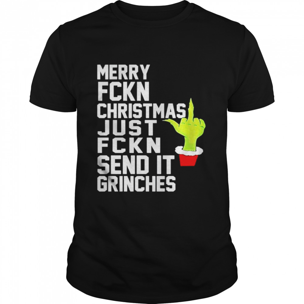 Merry fucking Christmas just fucking send it grinches shirt Classic Men's T-shirt