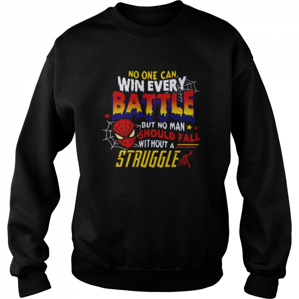 No One Can Win Every Battle But No Man Should Fall Without A Struggle Unisex Sweatshirt