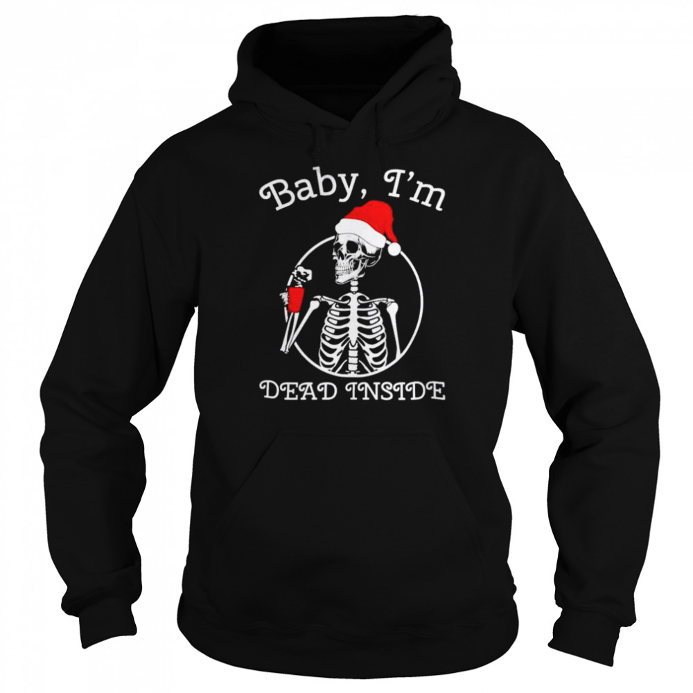 Skeleton baby I’m dead inside Christmas shirt Unisex Hoodie