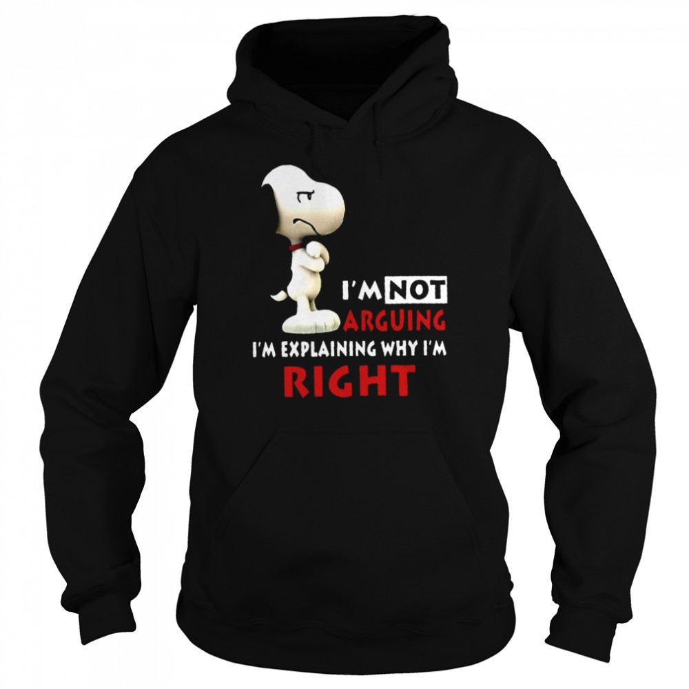 Snoopy I’m not arguing I’m explaining why I’m right shirt Unisex Hoodie