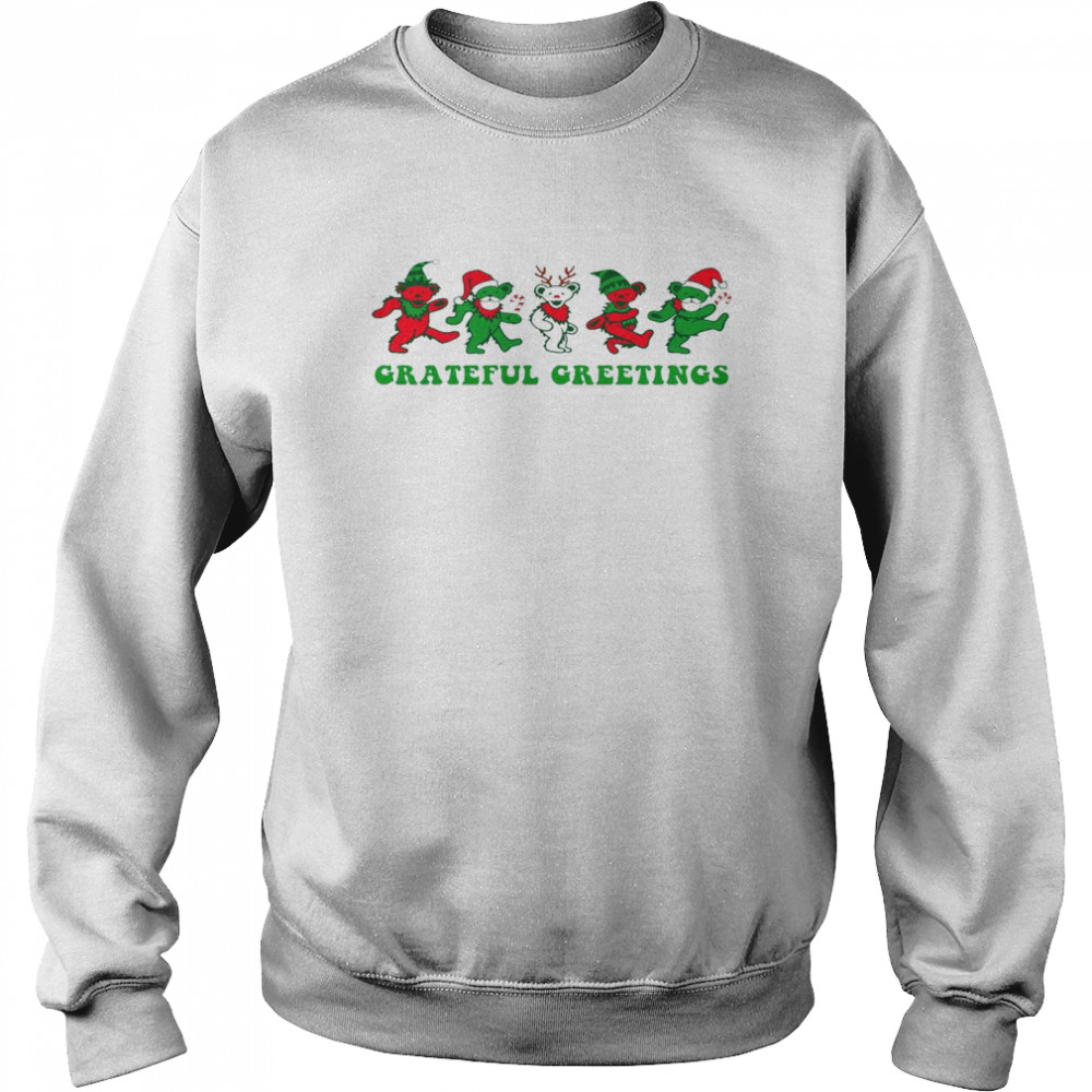 Grateful greetings christmas shirt Unisex Sweatshirt