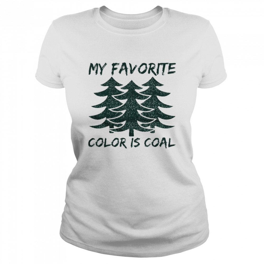 My favorite color is coal shirt Classic Women's T-shirt