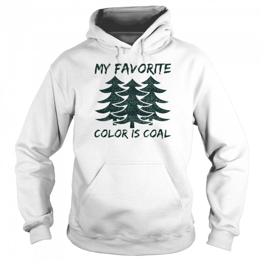 My favorite color is coal shirt Unisex Hoodie