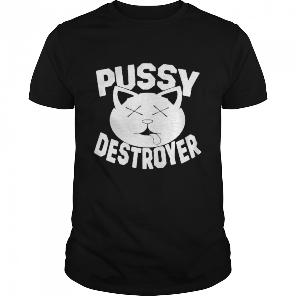 Pussy Destroyer Cat shirt