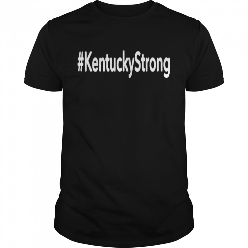 Strong Kentucky tornado shirt