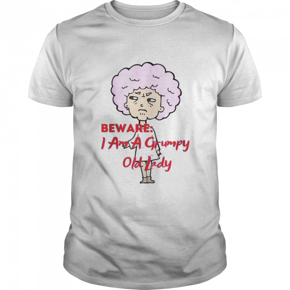 Beware i am a grumpy old lady shirt Classic Men's T-shirt