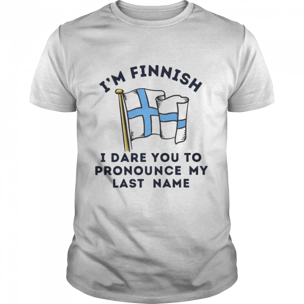 I’m finnish i dare you to pronounce my last name shirt Classic Men's T-shirt